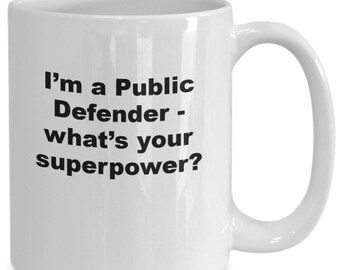 Funny public defender coffee mug or tea cup superpower