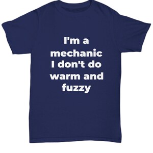 Funny mechanic t-shirt warm and fuzzy image 3