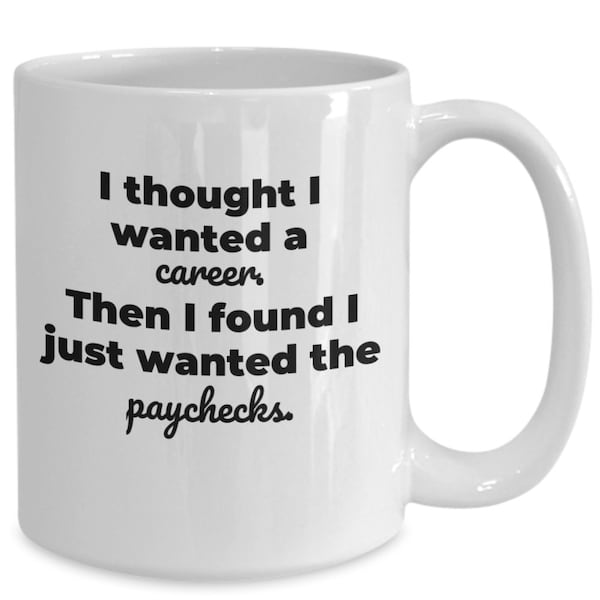 Funny job coffee mug or tea cup, hate job mug, do your job mug, quit job mug, I love my job, awesome job, new job