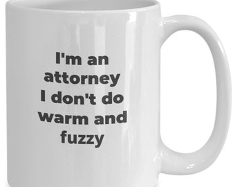 Funny gifts for the attorney or lawyer coffee mug or tea cup warm  fuzzy