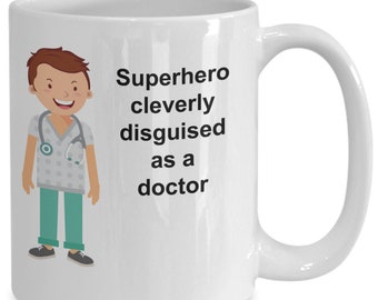 Funny doctor superhero coffee mug or tea cup male for man men