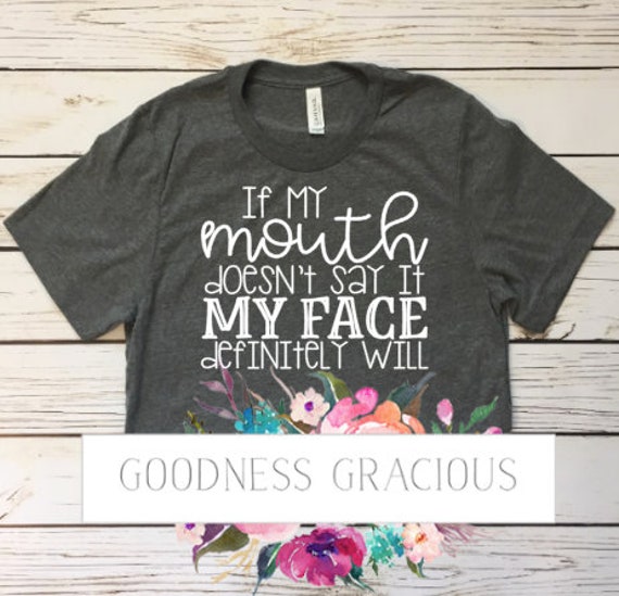 If My Mouth Doesnt Say It My Face Will Funny Shirt Poker | Etsy