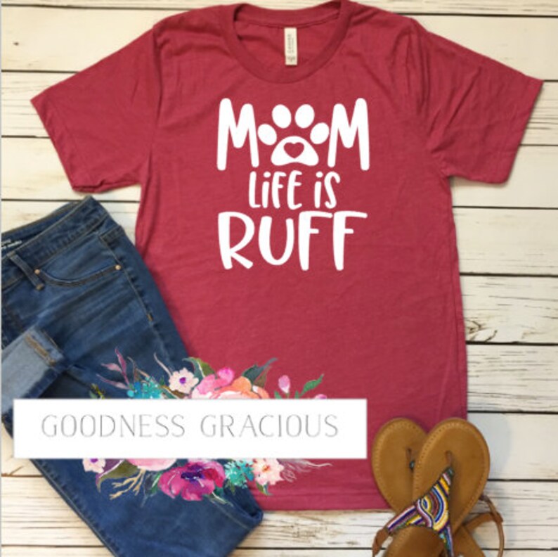Mom Life is Ruff Dog Mom Custom Vinyl Shirt Made to Etsy