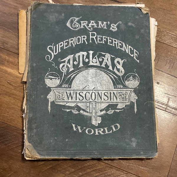 Early 1900’s Cram’s Superior Reference Atlas of Wisconsin & the World