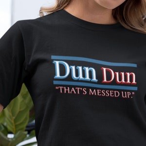 Law and Order SVU Shirt Dun Dun That's Messed Up Quote, Funny True Crime Tshirt for Murderinos