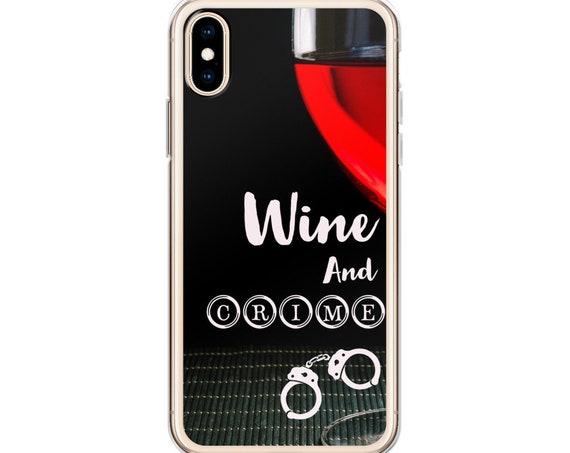 Wine and Crime iPhone Case, XR XS Max New Cool Covers for Mystery Fans, Bookclub Lovers, Criminal Minds Addicts
