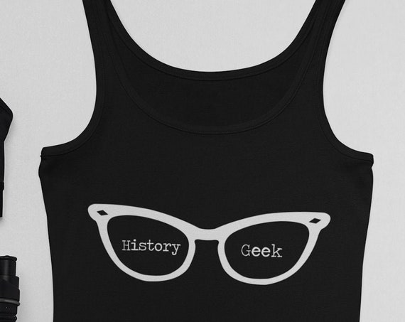 History Geek Tank Top, Nerdy Geeky Cateye Glasses Top for Documentary Obsessed Friends, In Plus Sizes