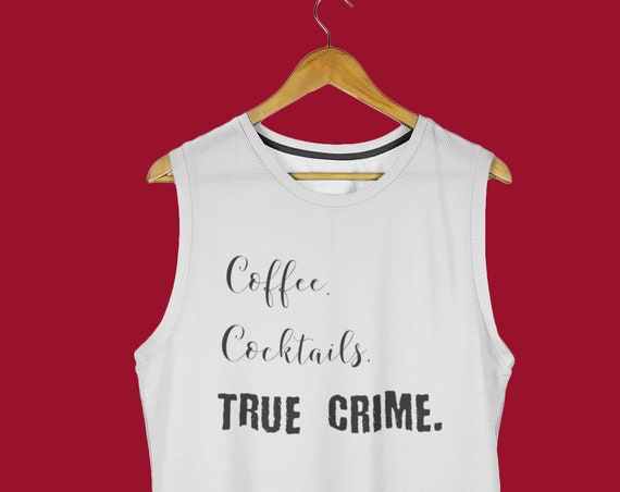 Coffee Cocktails True Crime Tank Top, Cute Sleeveless Tee for Podcast Detective Fans Mystery Lovers