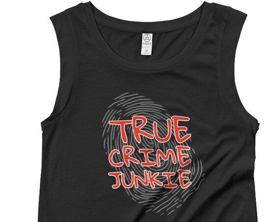 True Crime Junkie Tanktop, Tanks for Murderinos Gift for Girlfriend, Best friends, Podcast Fandom