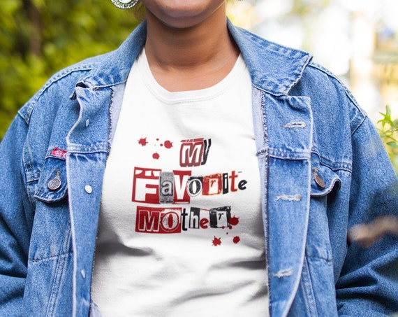 My Favorite Mother, My Favorite Murder T Shirt, True Crime Junkie Gift for Mom Murderinos