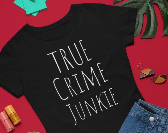 Crime Junkie Tshirt, Classic Tee for Women, Scoopneck Ladies Shirt, Lightweight