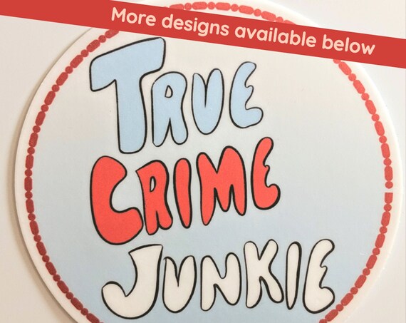 True Crime Stickers, Vinyl Decals for Murderino Calcomanía, Great BFF Gifts for Laptops and Water bottles