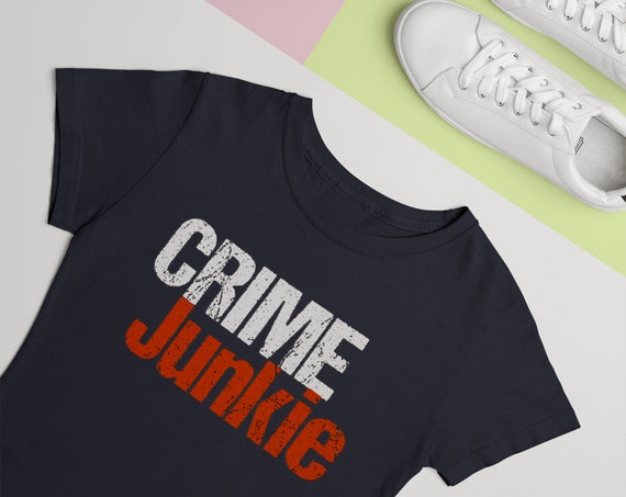 Crime Junkie Shirt True Crime Gifts for Podcast Fans, My Favorite Murder, Dateline, Criminal Minds