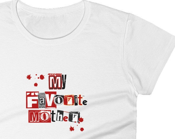 My Favorite Mother, My Favorite Murder T Shirt, True Crime Junkie Gift for Mom Murderinos