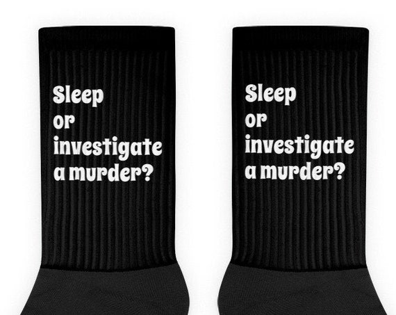 Sleep or Investigate a Murder Socks, True Crime Gifts, Funny Amateur Detective, CSI SVU FBI