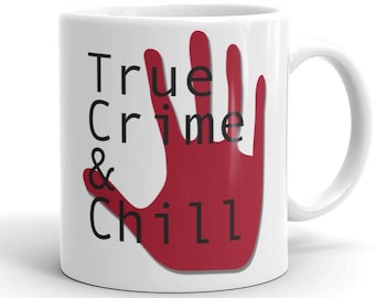 True Crime Mug, Unique Gift for Murderinos Serial Killer Netflix Documentary Fans, Red Handed