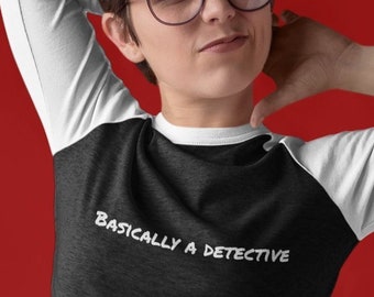 Basically a Detective Shirt, Long Sleeve Style, Unisex True Crime Clothing for Murderinos, Crime Junkies
