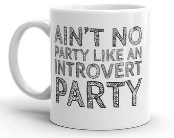 Funny Introvert Party Coffee Mug, Cute Gift for Friend, Ceramic Cup for Tea, Hot Chocolate