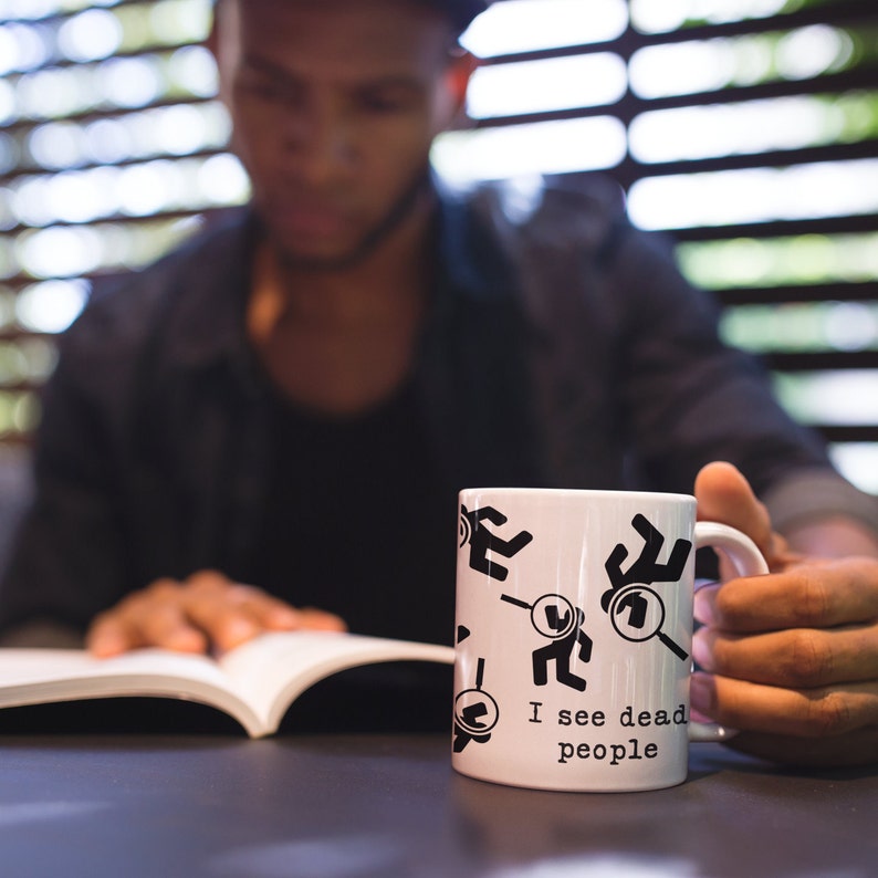 Forensic Pathologist Mug I See Dead People Quote for Detective Coroner Mortician Mortuary Student Gift, Weird Mugs image 6