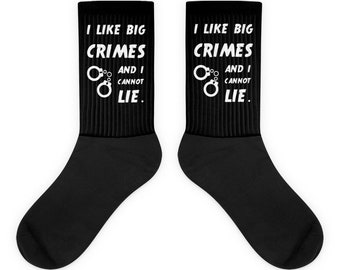 I Like Big Crimes Socks, Funny True Crime Fan Gift, Detective Investigator Police, Unisex