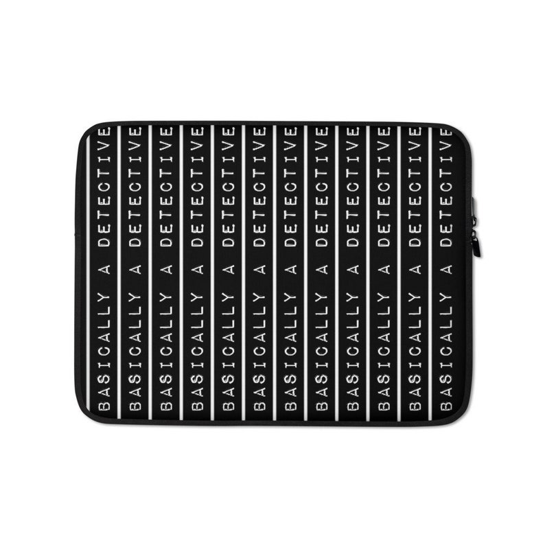 Basically a Detective Laptop Sleeve, True Crime Computer Case, Murderino Crime Junkie Obsessed Gifts 13 in