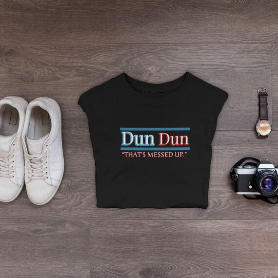 Law and Order SVU Shirt Dun Dun That's Messed Up Quote, Funny Unisex TShirt for Crime Drama Fans