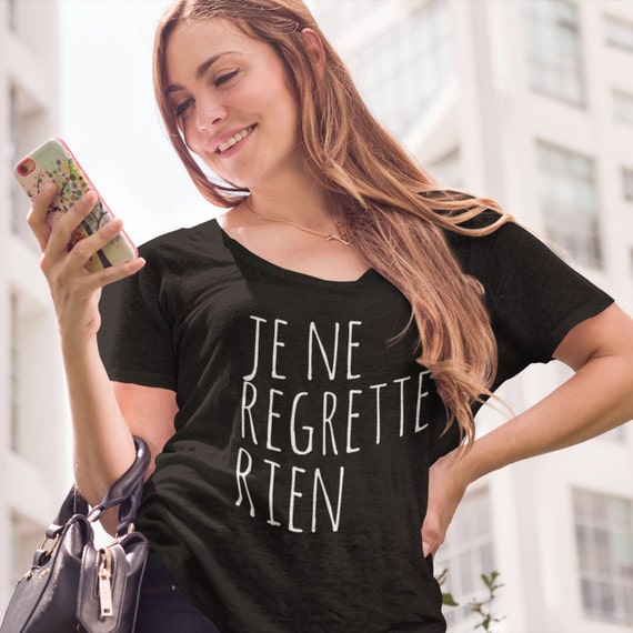 Motivational Quote Womens Tee Je Ne Regrette Rien - Girl Power - Feminist T-Shirt French Quote Body Positivity Graphic Tshirt Plus Size