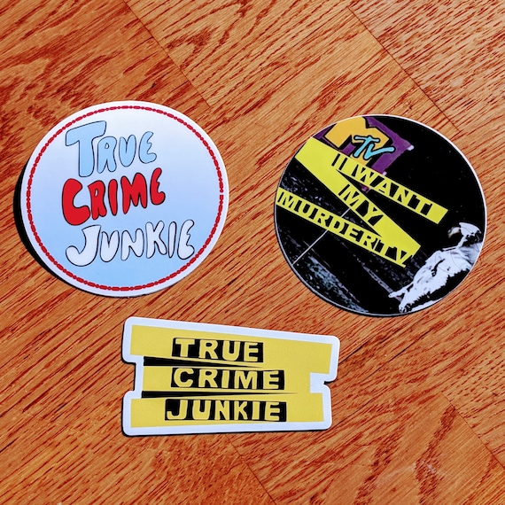 True Crime Junkie Sticker Magnet Calcomanía Thick Durable Vinyl Weatherproof Murderino Stickers