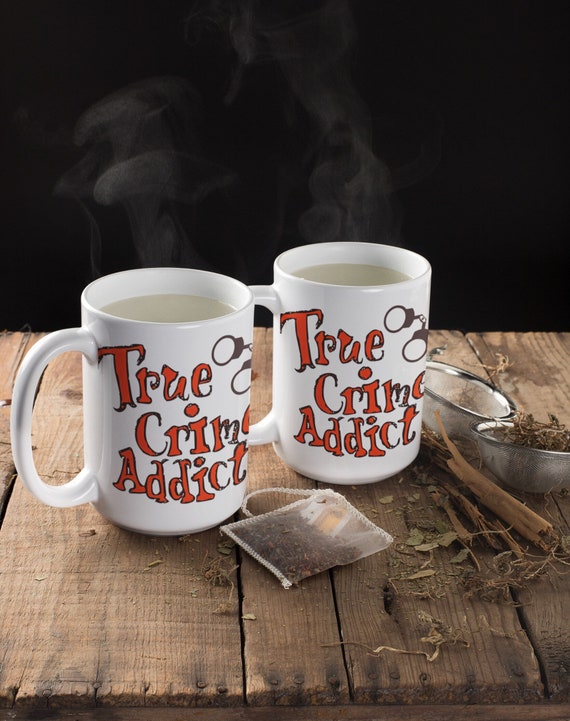 True Crime Addict Mug, Detective Gift, Handlettered Crime Obsessed Murderino Mystery Mug