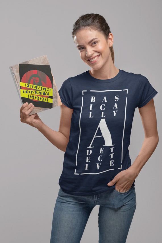 Basically a Detective T Shirt, True Crime Tees, Unisex Small to 3XL Plus Size, Soft and Semi Fitted