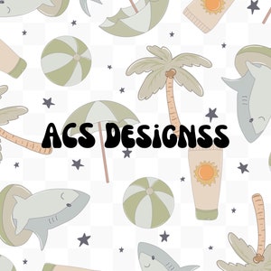 May include: A seamless pattern featuring a variety of summer-themed illustrations, including palm trees, beach umbrellas, sharks, beach balls, and sunscreen bottles. The text "ACS Designs" is featured in the centre of the pattern.