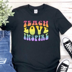 Copy of Teach Love Inspire Teacher Shirt, Teacher Tee, Teacher T-Shirt, Trendy Teacher Shirt, Rainbow Teacher Shirt, Back to School