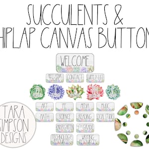 Succulents and Shiplap Canvas Buttons, Virtual Education, Digital Classroom, Digital, Back to School, Farmhouse, Online Teaching Tools