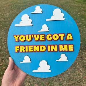 You’ve Got A Friend In Me Sign, Andy’s Room Decor, Toy Story Sign, Disney Wood Decor, Nursery, Boy’s Room Sign, Playroom Decor, Buzz & Woody