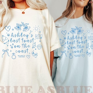 Last Toast on The Coast Bachelorette Party Shirts Comfort Colors®, Beach Bachelorette Beach Theme, Custom Location and Name Shirts