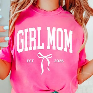 Comfort Colors® Girl Mom Est 2025 T-Shirt, Coquette Girl Mom Pink Shirt, Gifts for Mothers Day, New Mama Shirt, Gift for New Moms