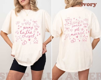 Future Mrs Personalized Going to the Chapel Gonna Get Married Front and Back Comfort Colors Shirt, Bachelorette Tee, Bride Tee, Just Engaged