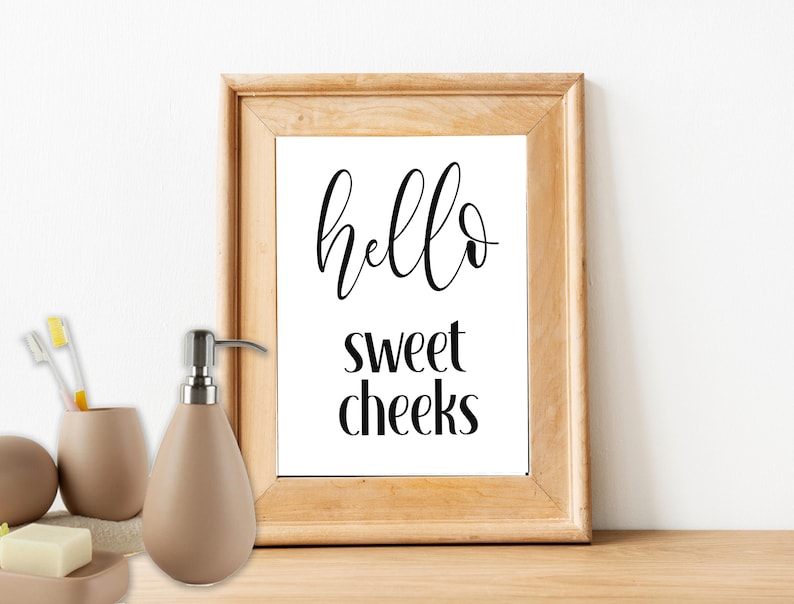 Hello Sweet Cheeks/ Digital Print / Bathroom Printable Sign / Etsy