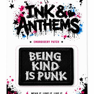 Being Kind Is Punk Embroidered Patch | Rock Jacket Patch | Alternative Fashion | Battle Jacket