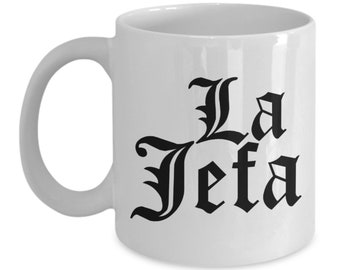 La jefa, la jefa gift, la jefa mug, gift for la jefa, boss gift, boss mug, gift for boss