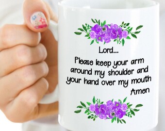 Arm & Mouth Prayer Coffee Mug - 11oz/15oz Inspirational Humorous Quote Ceramic Cup