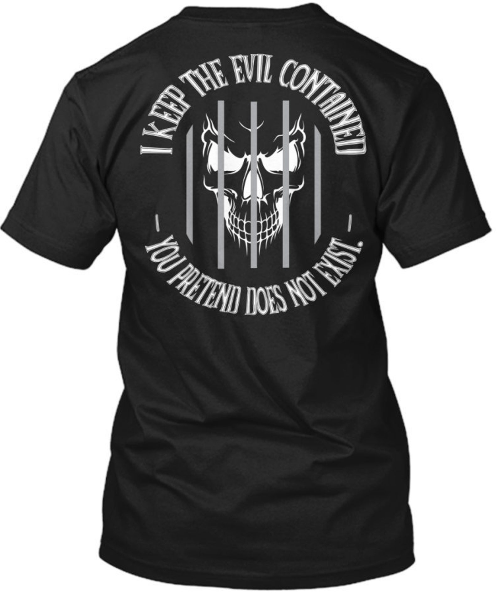 I Keep the Evil Contained You Pretend Does Not Exist - Etsy