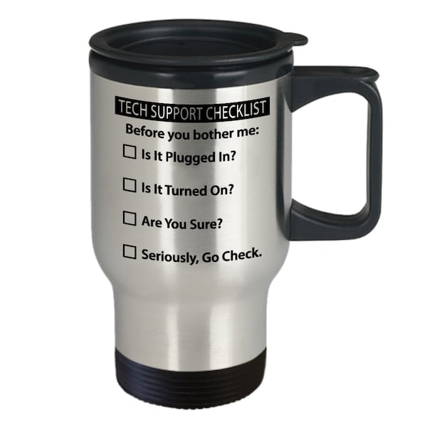 Tech support checklist, is it plugged in? is it turned on? seriously go check, tech support, technician, IT gift, IT mug, funny IT gift,