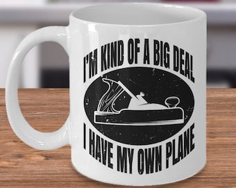 Carpenter gift, carpenter mug, I have my own plane, funny carpenter gift, carpenter gift for men and women, carpentry gifts, carpentry, wood