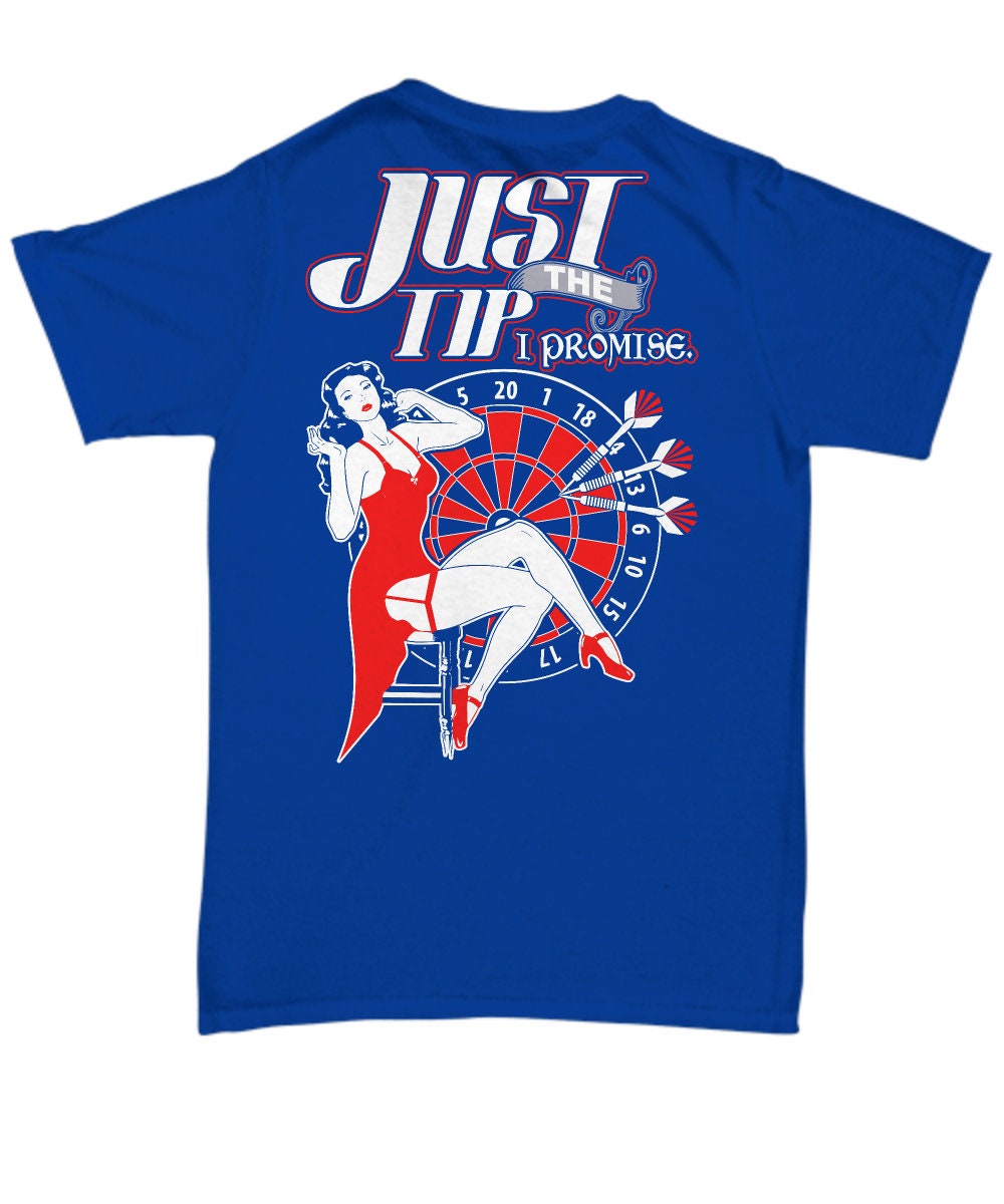 Just The Tip I Promise Dart Shirt darts darts tshirt darts Etsy