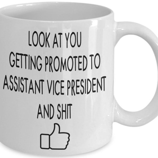 Look at you getting promoted to assistant vice president and shit, assistant vice president promotion gift, new assistant vice president