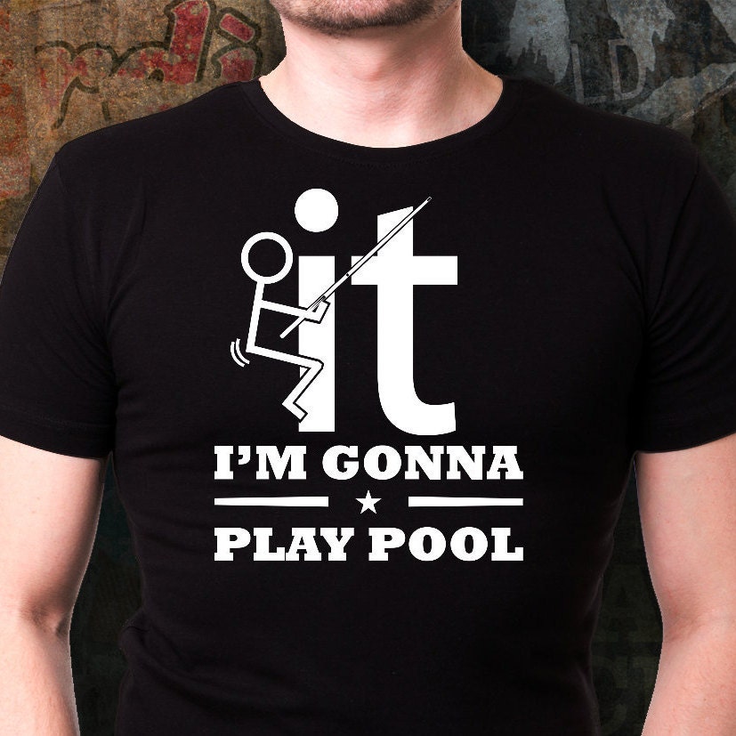 F It I'm Gonna Play Pool Gift for Pool Player Man or - Etsy