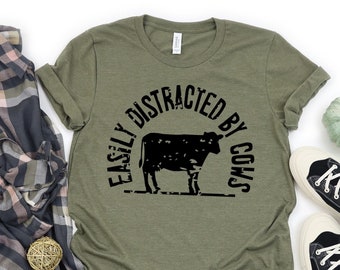 Cow Shirt, Easily Distracted By Cows, cute Cow Shirt, Farm Life Shirt, Animal Lover Shirt, Country Shirt, Funny Cow Shirt