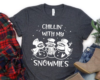 Christmas Shirt, Cute Christmas Shirt, Chillin&#39; With My Snowmies, Holiday Tee, Funny Christmas T-shirt, Holiday Party Shirt, Snowman Shirt
