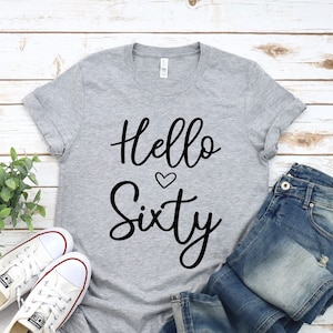 60th Birthday Shirt, Hello Sixty, Birthday Party Shirt, 60th Birthday Party, 60th Birthday Gift, Birthday T-Shirt, Fabulous and 60